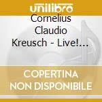 Cornelius Claudio Kreusch - Live! At Steinway Hall New York cd