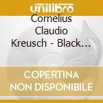 Cornelius Claudio Kreusch - Black Mud Sound cd