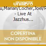 Petrescu,Marian/Locher,Joel/Riel,Alex - Live At Jazzhus Montmartre,Kopenhagen (Digi) cd