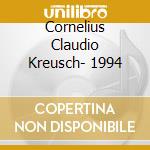 Cornelius Claudio Kreusch- 1994 cd