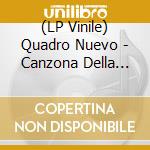 (LP Vinile) Quadro Nuevo - Canzona Della Strada (2 Lp) vinile