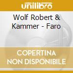 Wolf Robert & Kammer - Faro cd