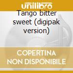 Tango bitter sweet (digipak version) cd musicale di Nuevo Quadro