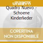 Quadro Nuevo - Schoene Kinderlieder cd