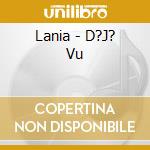 Lania - D?J? Vu cd