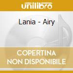 Lania - Airy cd musicale di Lania