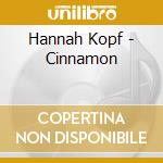 Hannah Kopf - Cinnamon cd
