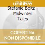 Stefanie Boltz - Midwinter Tales cd