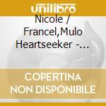 Nicole / Francel,Mulo Heartseeker - Forever Young cd musicale