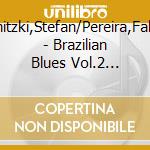 Koschitzki,Stefan/Pereira,Fabiano - Brazilian Blues Vol.2 (Digipak) cd