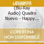 (Blu-Ray Audio) Quadro Nuevo - Happy Deluxe (Dolby Atmos Blu-Ray Audio) cd
