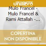Mulo Francel - Mulo Francel & Rami Attallah - Global Players cd