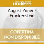 August Zirner - Frankenstein cd musicale di August Zirner