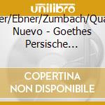 Zirner/Ebner/Zumbach/Quadro Nuevo - Goethes Persische Reise cd