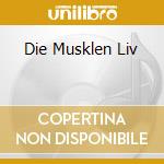 Die Musklen Liv cd