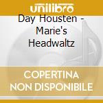 Day Housten - Marie's Headwaltz cd