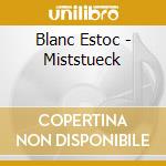 Blanc Estoc - Miststueck