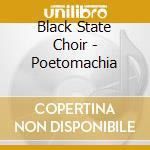 Black State Choir - Poetomachia cd