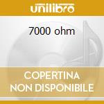 7000 ohm cd