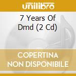 7 Years Of Dmd (2 Cd) cd musicale di Terminal Video