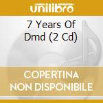 7 Years Of Dmd (2 Cd) cd