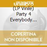 (LP Vinile) Party 4 Everybody (Junior Jack Dub - Kid Cream Mix B/W Syndicate Of Law Mix - F Degrees Extended Mi vinile