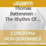 Thomas Battenstein - The Rhythm Of My Heart cd musicale di Thomas Battenstein