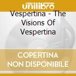 Vespertina - The Visions Of Vespertina cd