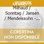 Milhaud / Sonntag / Jansen / Mendelssohn - V1: String Quartets & Vocal: Quartet No.1 & 2 cd