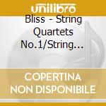 Bliss - String Quartets No.1/String Quartets No.2 cd