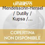 Mendelssohn-Hensel / Dutilly / Kupsa / Eggebrecht - Piano Chamber Music: Piano Quartet / Capriccio cd