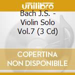 Bach J.S. - Violin Solo Vol.7 (3 Cd) cd