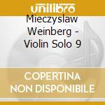 Mieczyslaw Weinberg - Violin Solo 9 cd