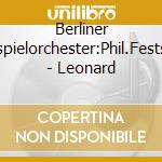 Berliner Festspielorchester:Phil.Festsp.O - Leonard cd musicale di Berliner Festspielorchester:Phil.Festsp.O