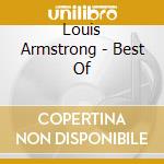 Louis Armstrong - Best Of cd musicale di Armstrong, Louis