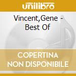 Vincent,Gene - Best Of cd musicale