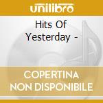 Hits Of Yesterday - cd