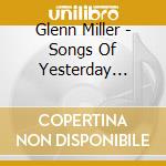 Glenn Miller - Songs Of Yesterday Vol.4 cd