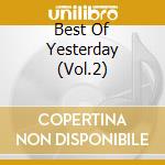 Best Of Yesterday (Vol.2) cd
