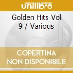 Golden Hits Vol 9 / Various cd musicale
