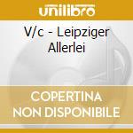 V/c - Leipziger Allerlei cd