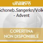 Schoneb.Sangerkn/Volkl - Advent cd musicale