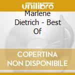 Marlene Dietrich - Best Of cd musicale di Dietrich, Marlene