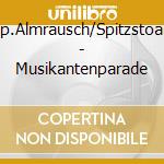 Kap.Almrausch/Spitzstoane - Musikantenparade cd