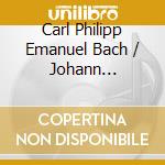 Carl Philipp Emanuel Bach / Johann Sebastian Bach - Festliche Orgelmusik cd musicale di Carl Philipp Emanuel Bach