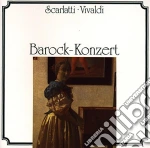 Barock Konzert: Vivaldi, Scarlatti cd