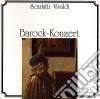 Barock Konzert: Vivaldi, Scarlatti cd