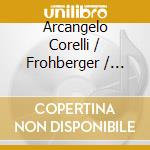 Arcangelo Corelli / Frohberger / Bach - Barock Festival cd musicale di Corelli/Frohberger/Bach