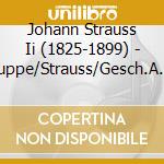 Johann Strauss Ii (1825-1899) - Suppe/Strauss/Gesch.A.D cd