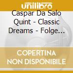 Caspar Da Salo Quint - Classic Dreams - Folge 11 cd